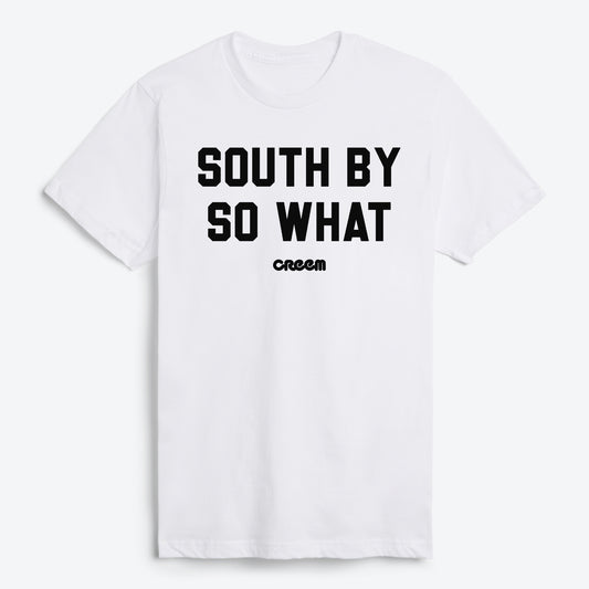 South By So What T-Shirt