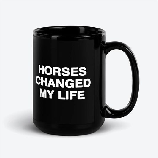 Horses Changed My Life Mug