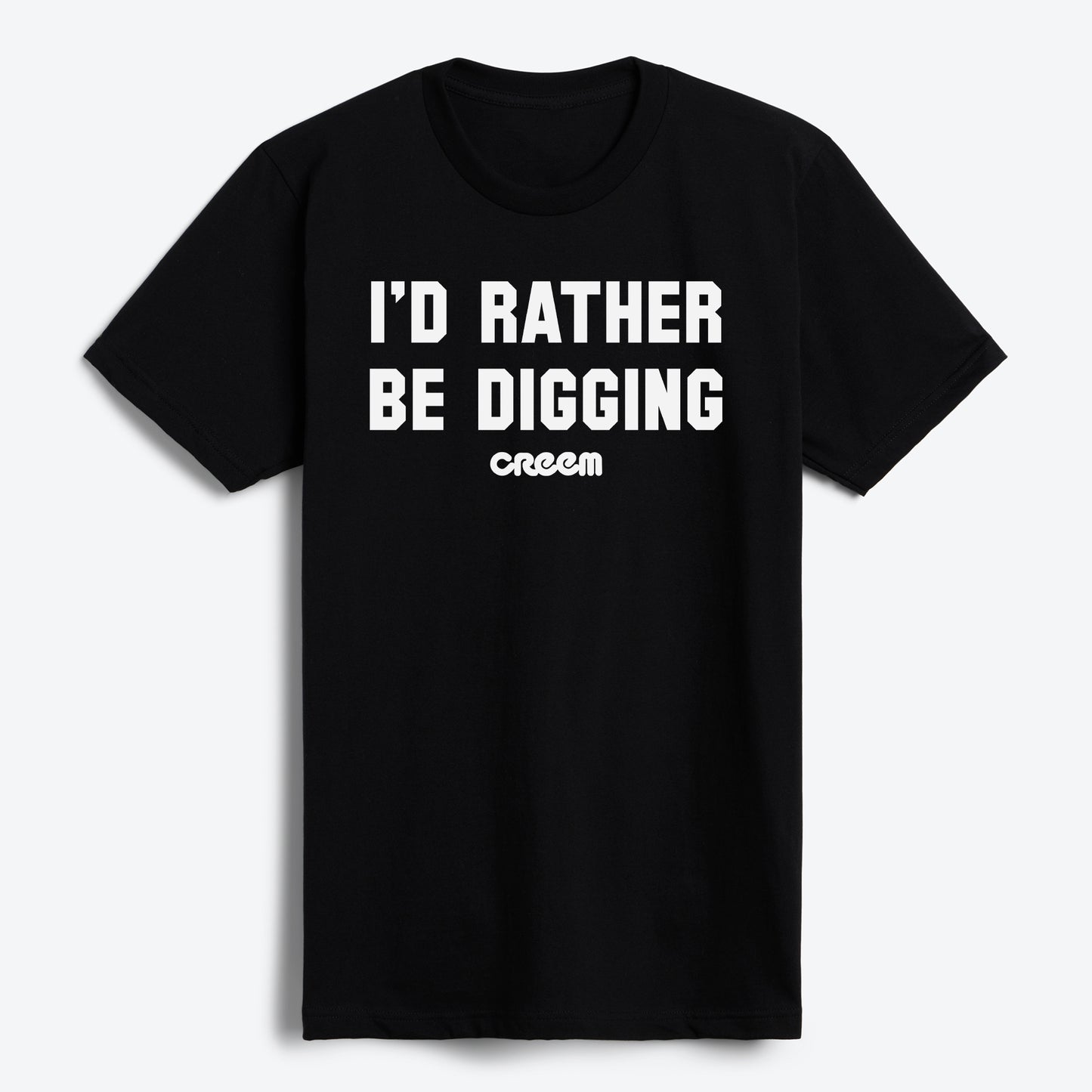 Rather Be Digging T-Shirt