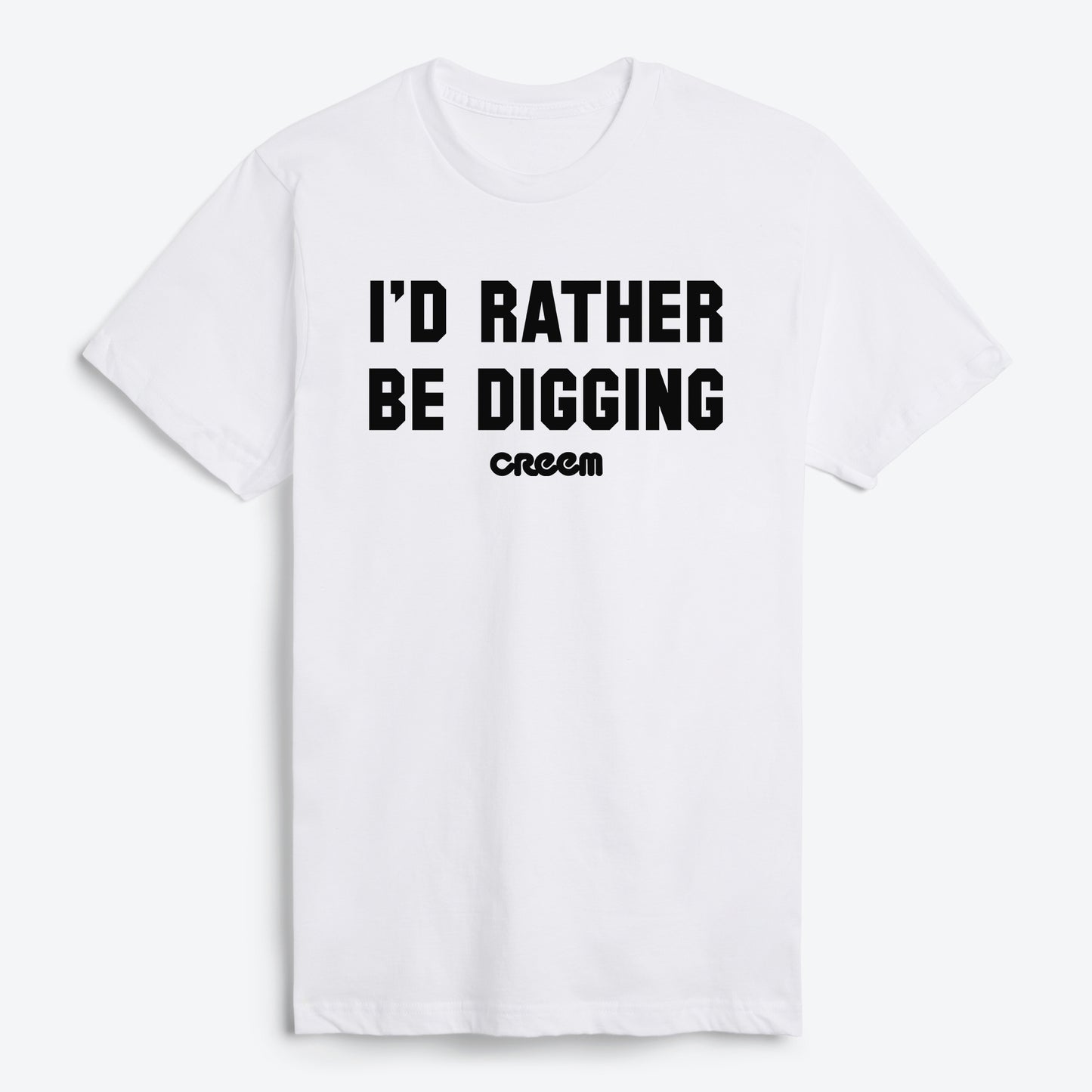 Rather Be Digging T-Shirt
