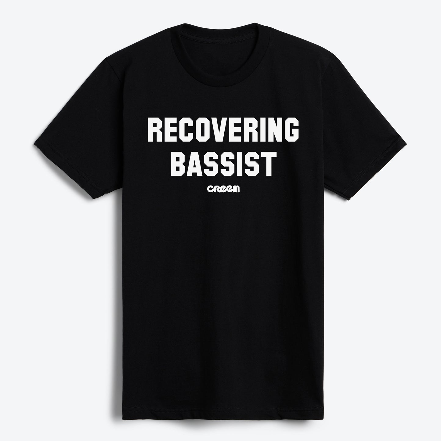 Recovering Bassist T-Shirt