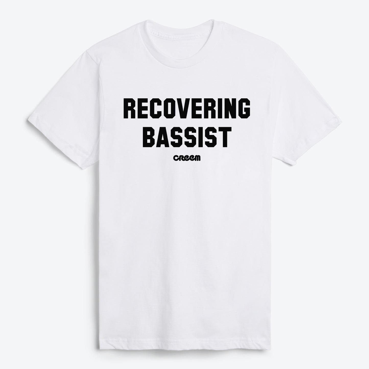 Recovering Bassist T-Shirt